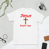 *Custom Request* Jesus No Tap Short-Sleeve Unisex T-Shirt