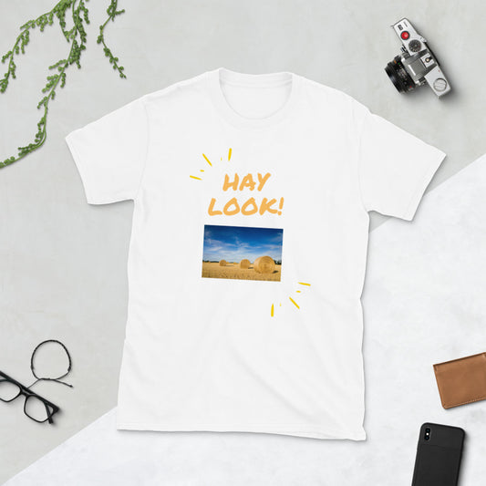 Hay Look! Unisex Shirt