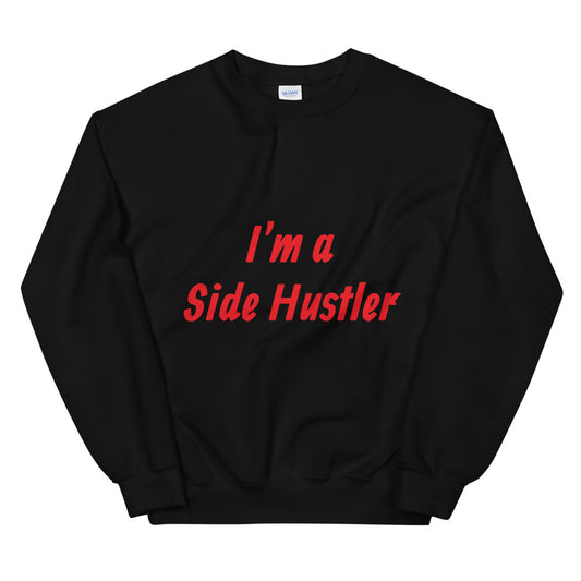 Side Hustler Sweatshirt